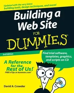 David A. Crowder - Building a Web Site For Dummies 3rd Edition (Repost)