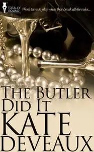 «The Butler Did It» by Kate Deveaux