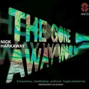 «The Gone-Away World» by Nick Harkaway