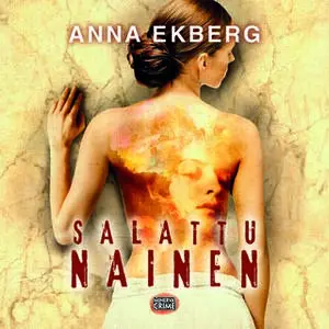 «Salattu nainen» by Anna Ekberg