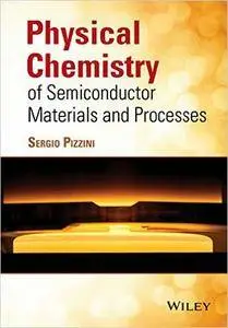 Physical Chemistry of Semiconductor Materials and Processes (repost)