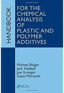 Handbook for the Chemical Analysis of Plastic and Polymer Additives [Repost]