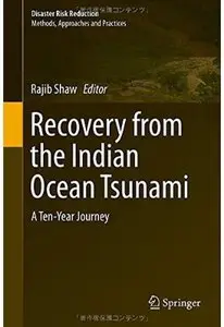 Recovery from the Indian Ocean Tsunami: A Ten-Year Journey (Disaster Risk Reduction) (Repost)