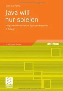 Java will nur spielen: Programmieren lernen mit Spaß und Kreativität (repost)