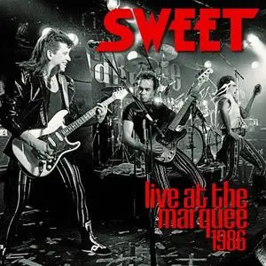 Sweet - Live At The Marquee 1986 (2021)