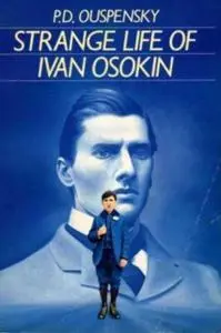 «Strange Life of Ivan Osokin» by P.D.Ouspensky