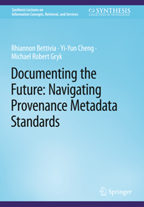 Documenting the Future : Navigating Provenance Metadata Standards