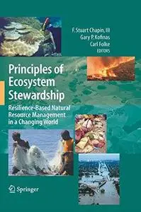 Principles of ecosystem stewardship: resilience-based natural resource management in a changing world