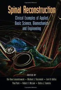 Spinal Reconstruction: Clinical Examples of Applied Basic Science, Biomechanics and Engineering