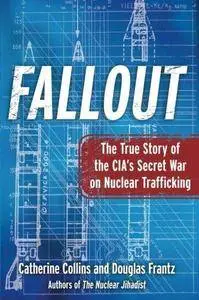 Fallout : the true story of the cia's secret war on nuclear trafficking (Repost)