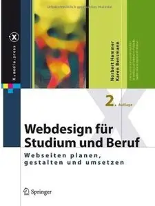Webdesign für Studium und Beruf: Webseiten planen, gestalten und umsetzen (Auflage: 2) (repost)