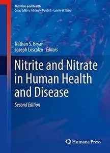 Nitrite and Nitrate in Human Health and Disease (Nutrition and Health) [Repost]