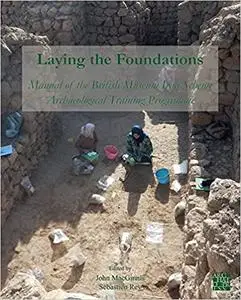 Laying the Foundations: Manual of the British Museum Iraq Scheme Archaeological Training Programme