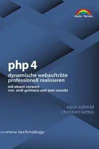 PHP 4 - new technology . Dynamische Webauftritte professionell realisieren, 2 Auflage