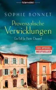 Sophie Bonnet - Provenzalische Verwicklungen: Ein Fall für Pierre Durand