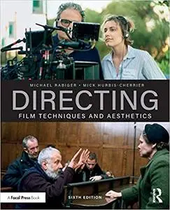 Directing: Film Techniques and Aesthetics Ed 6