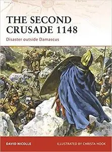 The Second Crusade 1148: Disaster outside Damascus (Campaign) [Repost]
