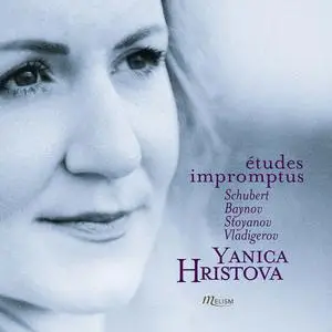 Yanica Hristova - Schubert: Impromptus, D. 899 - Baynov, Stoyanov & Vladigerov Piano Works (2022) [Official Digital Download]