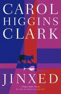 «Jinxed» by Carol Higgins Clark