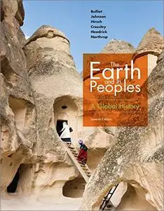 The Earth and Its Peoples: A Global History, 7th Edition