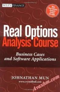 Real Options Analysis Course : Business Cases and Software Applications [Repost]