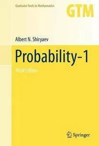 Probability-1: v. 1 (Graduate Texts in Mathematics)