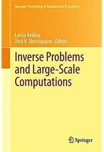 Inverse Problems and Large-Scale Computations [Repost]