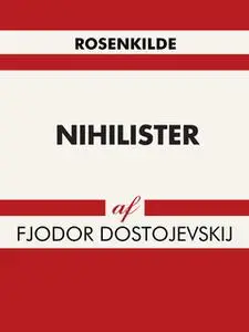 «Nihilister» by Fjodor Dostojevskij