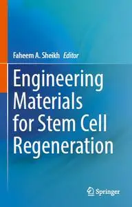 Engineering Materials for Stem Cell Regeneration (Repost)