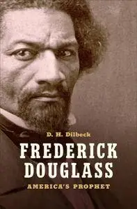 Frederick Douglass: America's Prophet