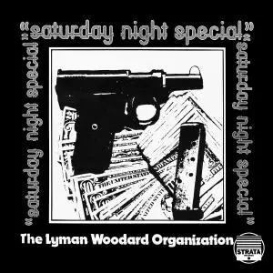 The Lyman Woodard Organization - Saturday Night Special (Remastered) (1975/2017)