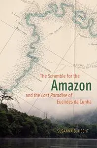 The Scramble for the Amazon and the "Lost Paradise" of Euclides da Cunha