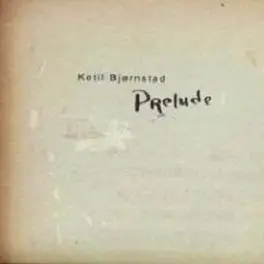 Ketil Bjornstad - Prelude - 2000