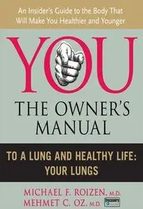«To a Lung and Healthy Life» by Mehmet Öz, Michael F. Roizen