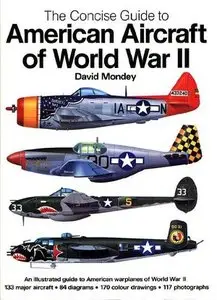 The Concise Guide to American Aircraft Of The World War II (Repost)