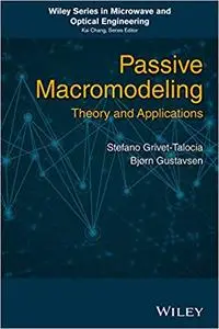 Passive Macromodeling: Theory and Applications (Repost)
