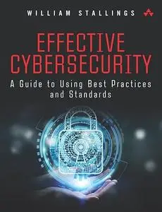 Effective Cybersecurity: A Guide to Using Best Practices and Standards (Repost)