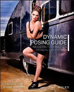 The Dynamic Posing Guide: Modern Techniques for Digital Photographers