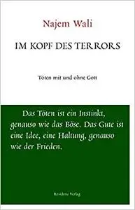 Im Kopf des Terrors: Töten mit und ohne Gott