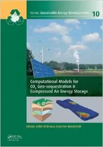 Computational Models for CO2 Geo-sequestration & Compressed Air Energy Storage