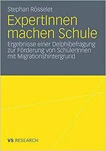 ExpertInnen machen Schule: Ergebnisse einer Delphibefragung zur Förderung von SchülerInnen mit Migrationshintergrund (Repost)