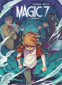 Magic 7 - Tome 5 - La Séparation