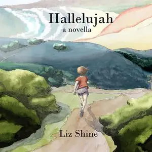 «Hallelujah» by Liz Shine