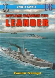 Brytyjskie krążowniki typu Leander (Okręty Świata 16) (Repost)