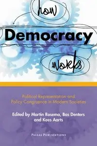 How Democracy Works: Political Representation and Policy Congruence in Modern Societies