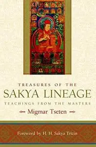 Treasures of the Sakya Lineage: Teachings from the Masters (Repost)