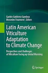 Latin American Viticulture Adaptation to Climate Change: Perspectives and Challenges of Viticulture Facing up Global War