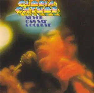 Gloria Gaynor - Never Can Say Goodbye (1973) {2010 Remastered & Expanded - Big Break Records CDBBR0001)