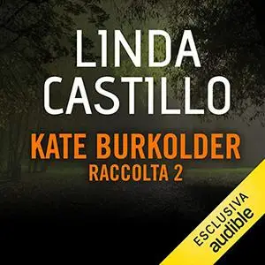 «Kate Burkholder - Raccolta 2» by Linda Castillo