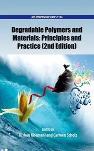 Degradable Polymers and Materials: Principles and Practice (2nd Edition)